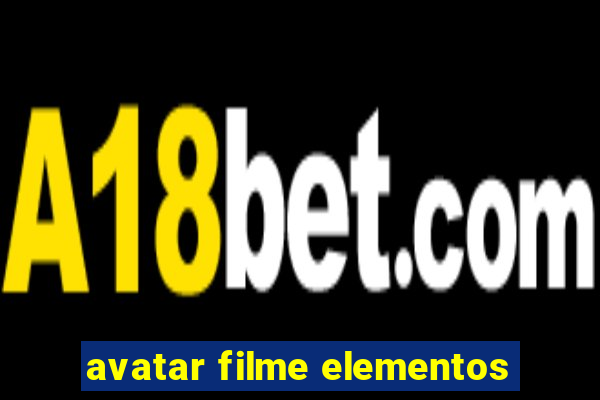 avatar filme elementos